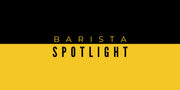 BARISTA SPOTLIGHT: AUTUMN MEDINA